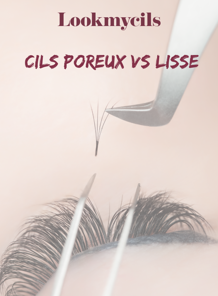 "Comment reconnaître un cil poreux ou lisse en pose d’extensions, cils poreux vs cils lisses
